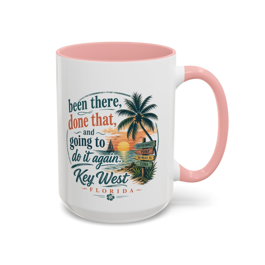 Key West Florida Coffee Mug — "Been There, Done That, Going to Do It Again" Tropical Travel Mug (11/15oz)