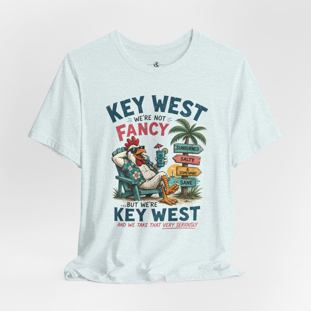 Funny "We're Not Fancy" Key West Vintage Beach T-Shirt