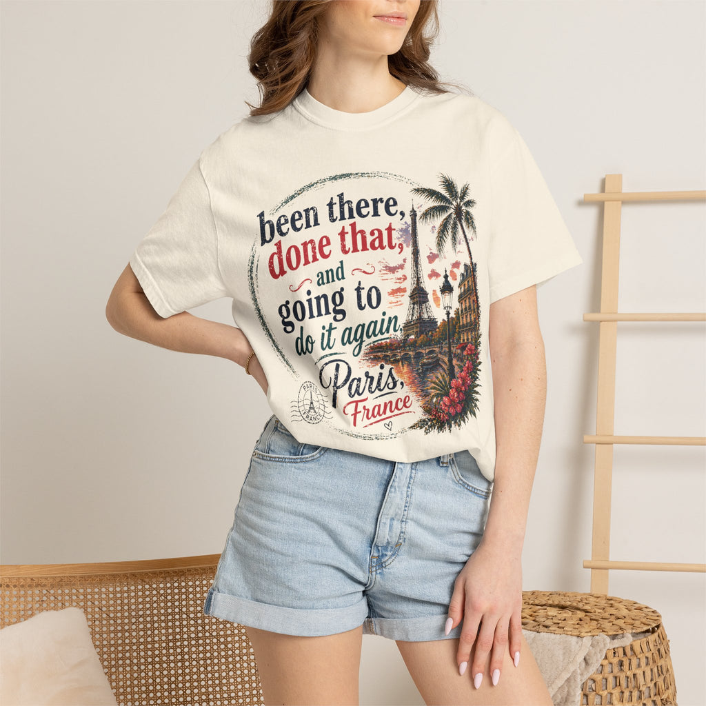 Paris Vintage Graphic T‑Shirt — “Been There, Done That, Going To Do It Again”