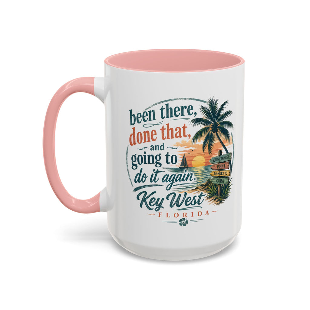 Key West Florida Coffee Mug — "Been There, Done That, Going to Do It Again" Tropical Travel Mug (11/15oz)