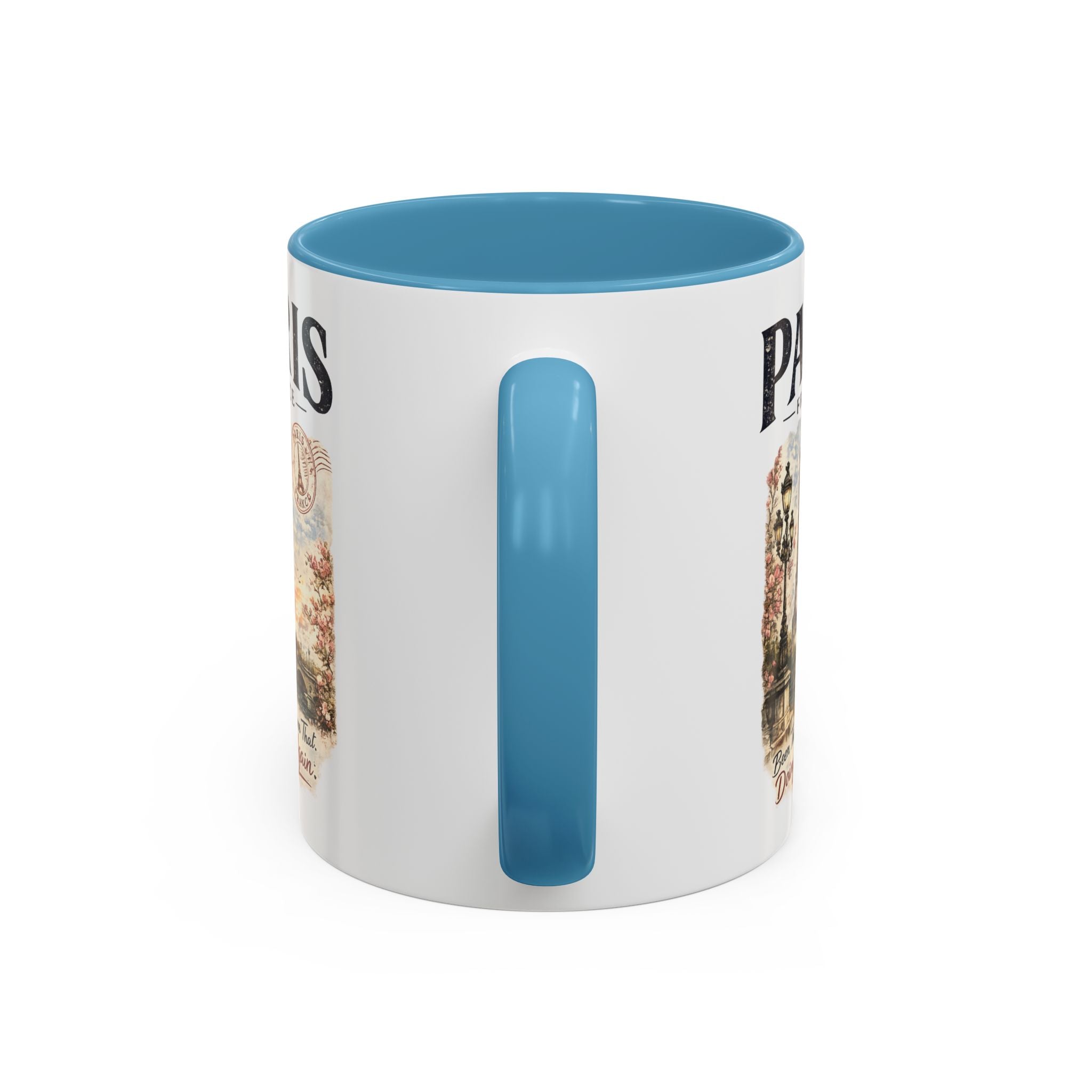 Paris France Eiffel Tower Accent Coffee Mug — "Been There. Done That. Doing It Again."
