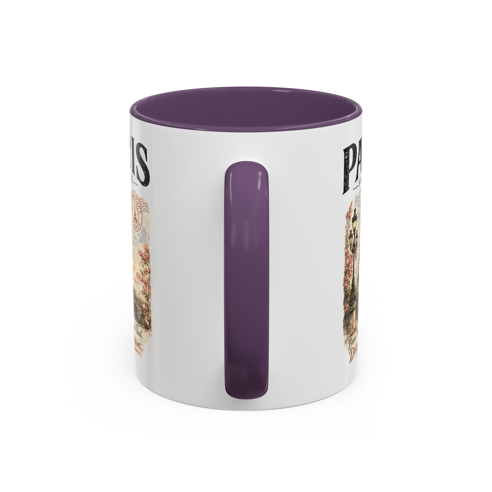 Paris France Eiffel Tower Accent Coffee Mug — "Been There. Done That. Doing It Again."