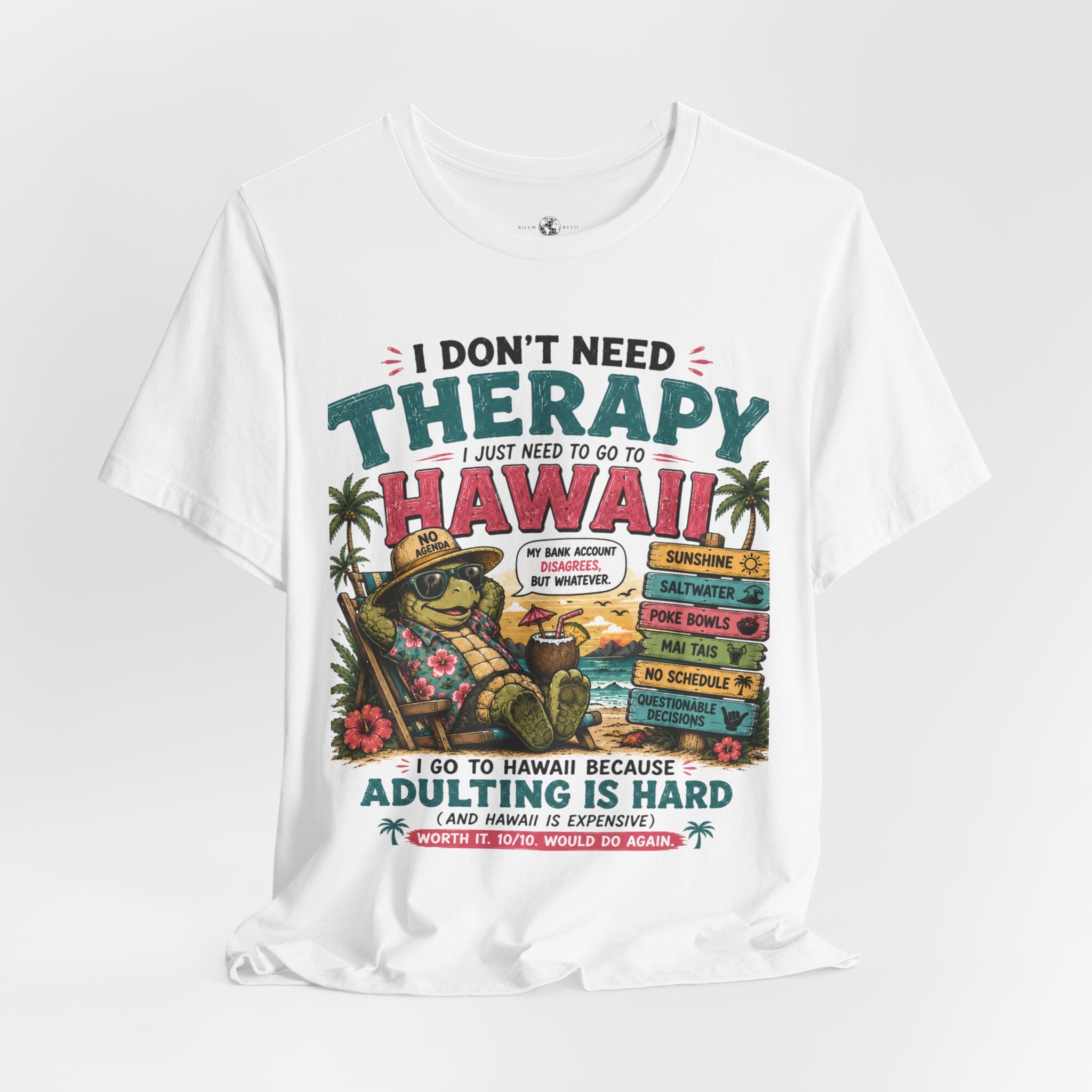 I Don't Need Therapy I Just Need to Go to Hawaii T-Shirt — Funny Vacation Tee