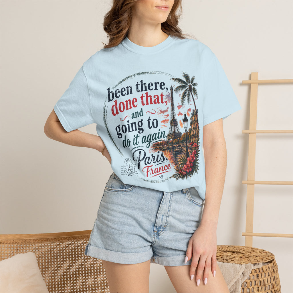 Paris Vintage Graphic T‑Shirt — “Been There, Done That, Going To Do It Again”