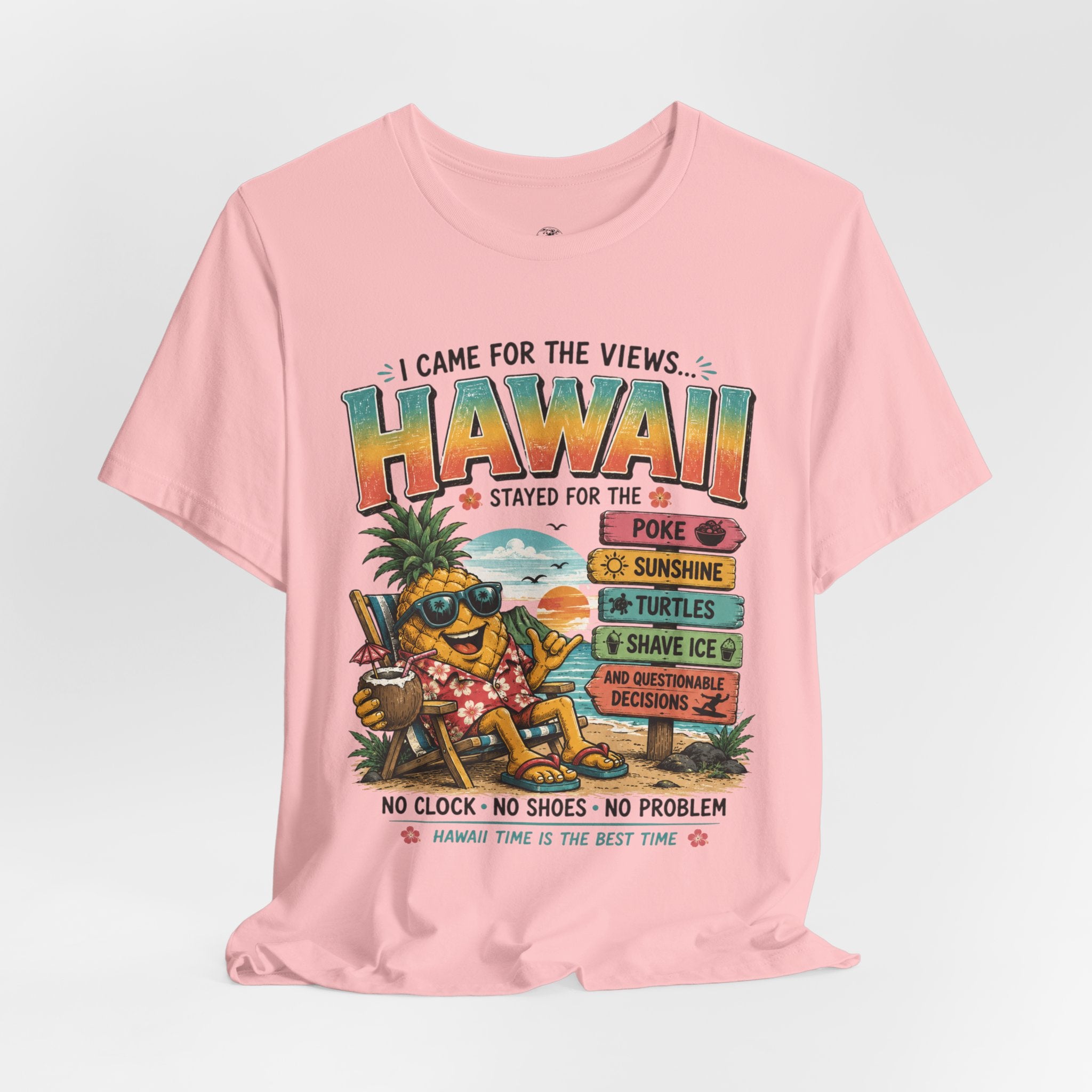 Hawaii Vacation Tee — "I Came for the Views... Stayed for the Hawaii" Tropical Surf & Luau Shirt