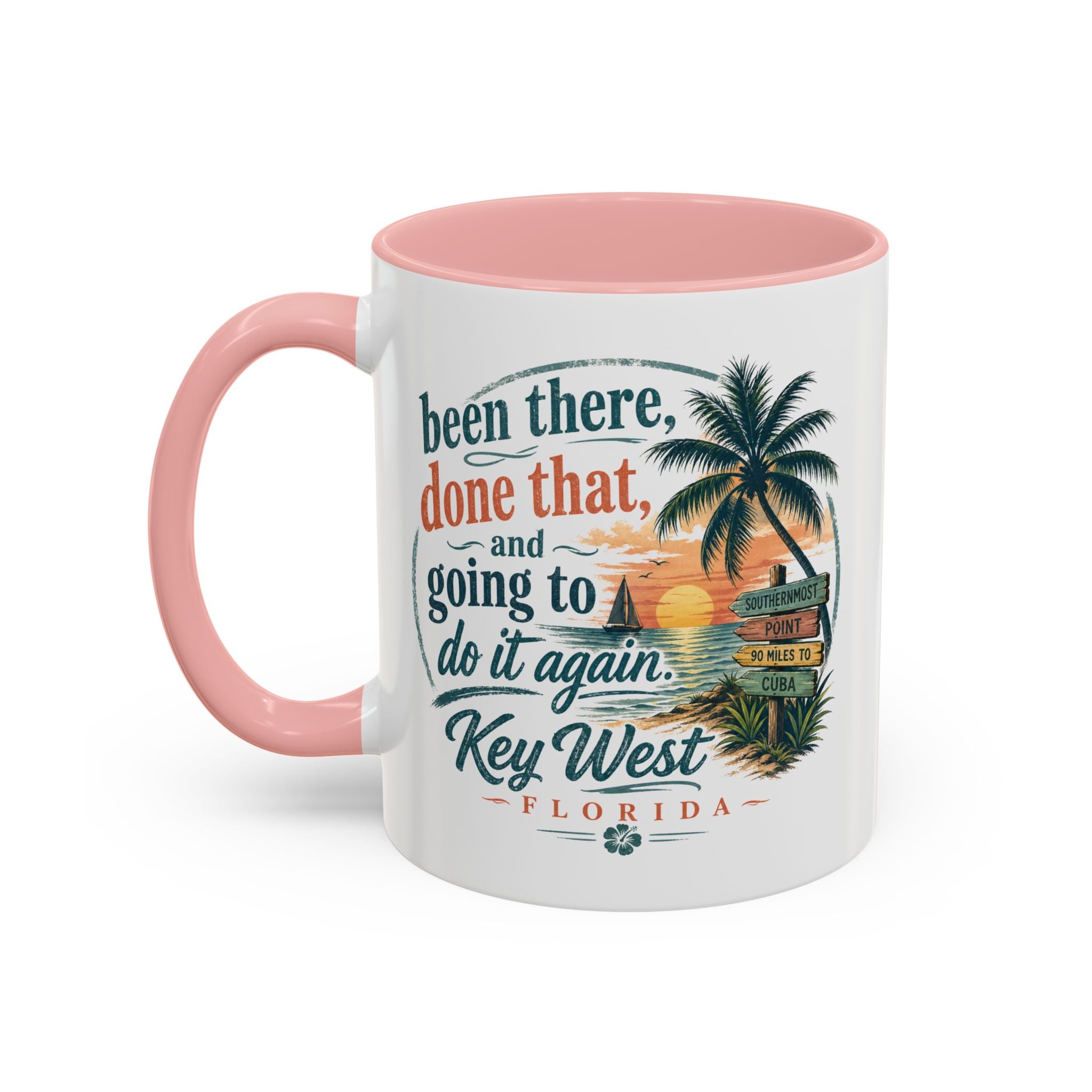 Key West Florida Coffee Mug — "Been There, Done That, Going to Do It Again" Tropical Travel Mug (11/15oz)