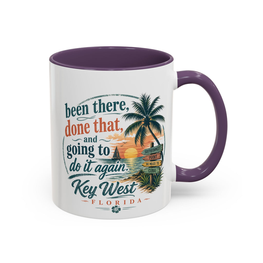 Key West Florida Coffee Mug — "Been There, Done That, Going to Do It Again" Tropical Travel Mug (11/15oz)