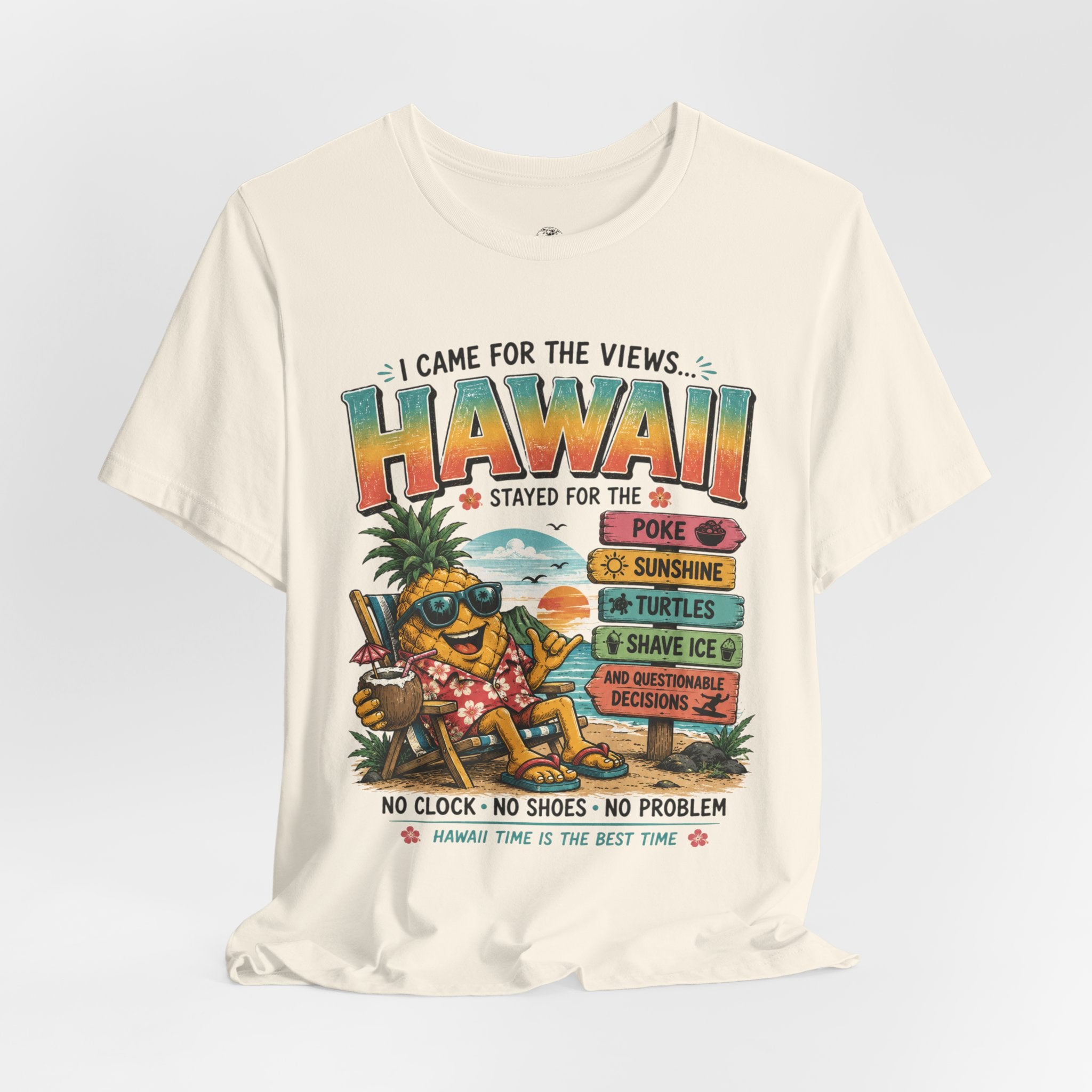 Hawaii Vacation Tee — "I Came for the Views... Stayed for the Hawaii" Tropical Surf & Luau Shirt