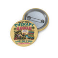 Hawaii Pin Button – "I Don't Need Therapy, I Just Need to Go to Hawaii" Retro Travel Badge - Accesssory