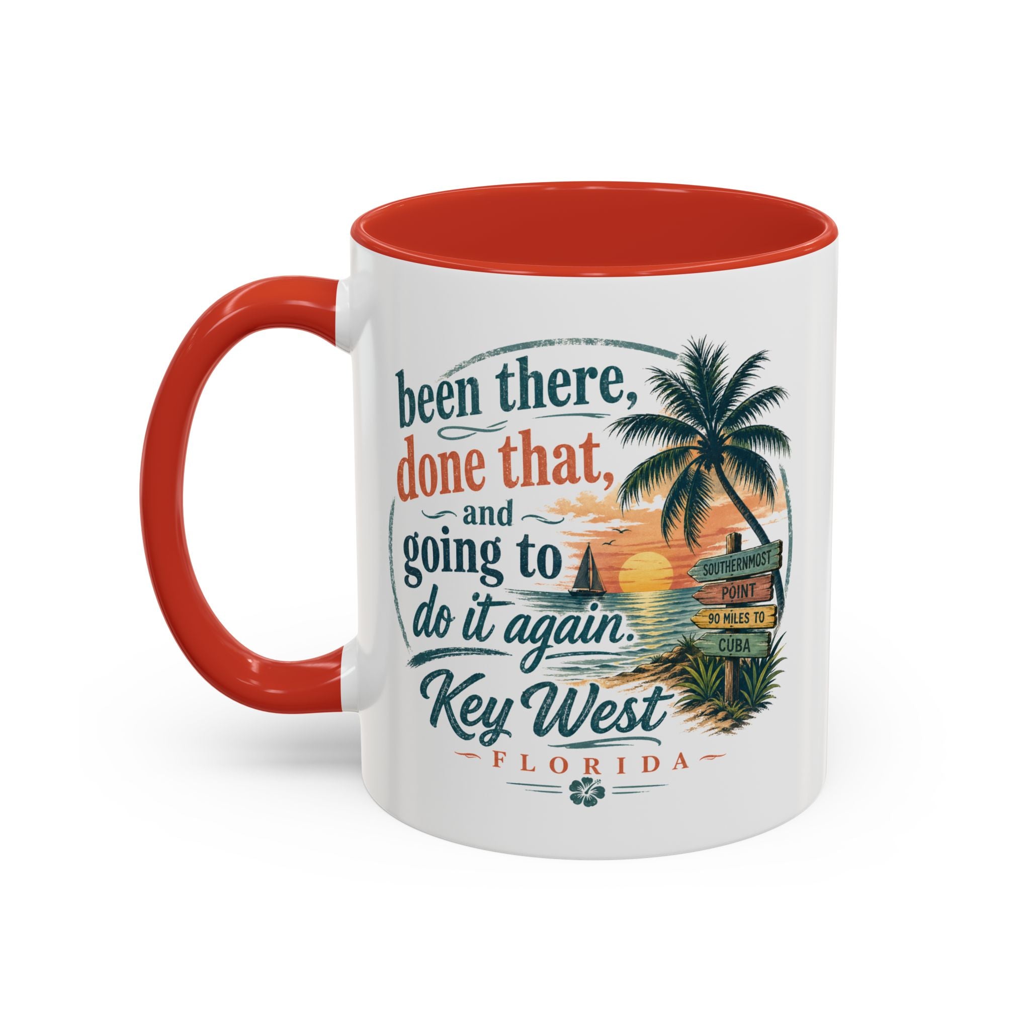 Key West Florida Coffee Mug — "Been There, Done That, Going to Do It Again" Tropical Travel Mug (11/15oz)