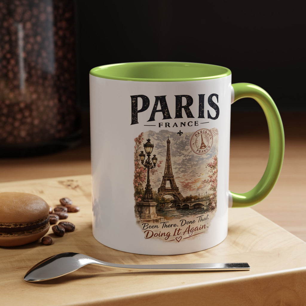 Paris France Eiffel Tower Accent Coffee Mug — "Been There. Done That. Doing It Again."