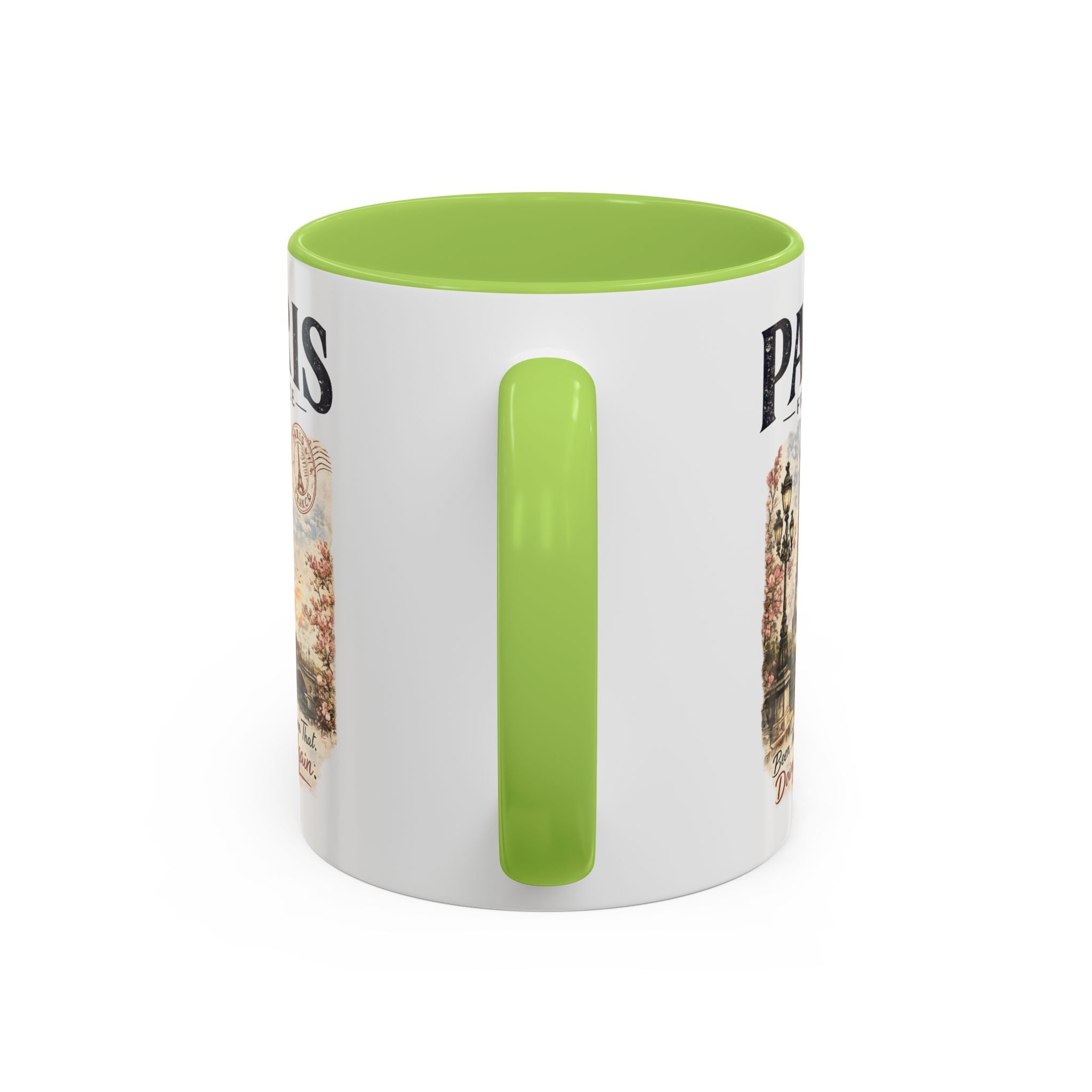 Paris France Eiffel Tower Accent Coffee Mug — "Been There. Done That. Doing It Again."