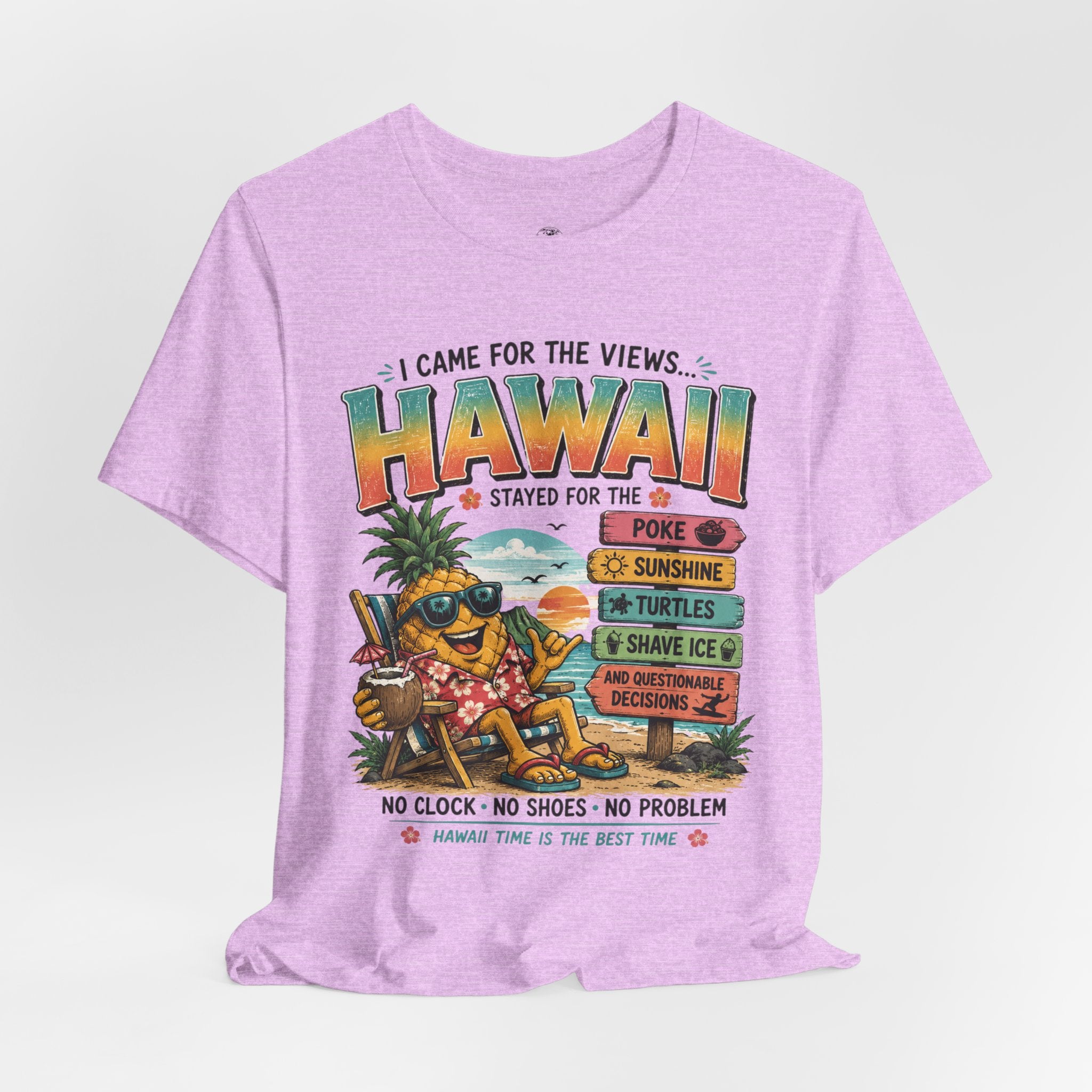 Hawaii Vacation Tee — "I Came for the Views... Stayed for the Hawaii" Tropical Surf & Luau Shirt