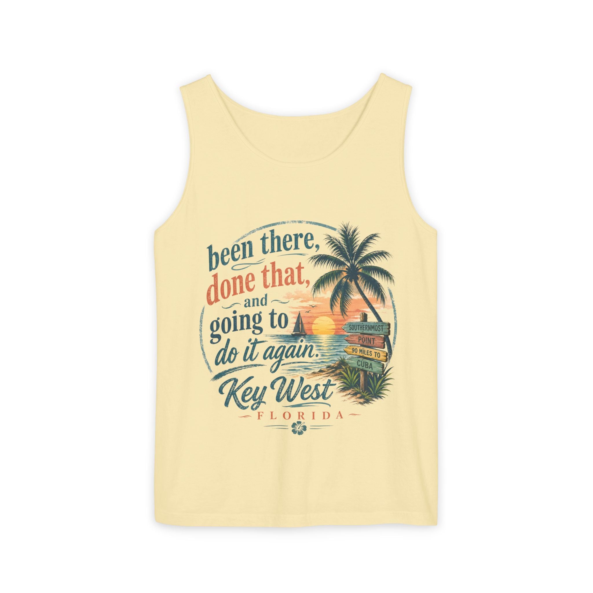Key West Beach Tank Top — "Been There, Done That and Going to Do It Again" Vacation Tank