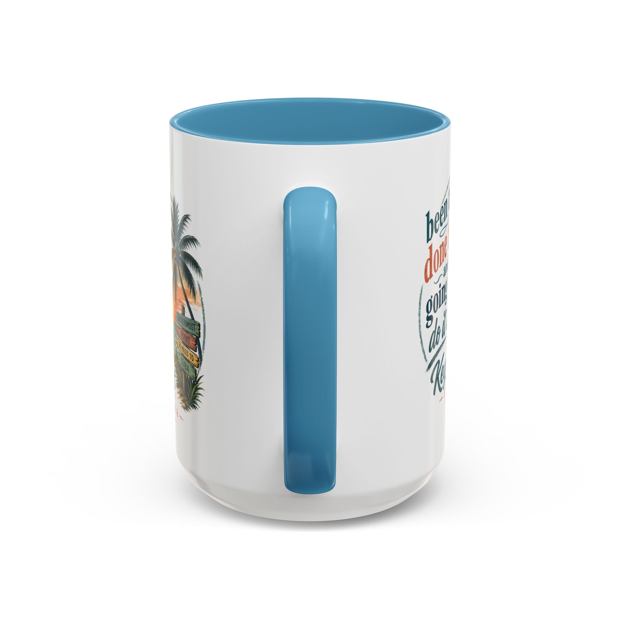 Key West Florida Coffee Mug — "Been There, Done That, Going to Do It Again" Tropical Travel Mug (11/15oz)