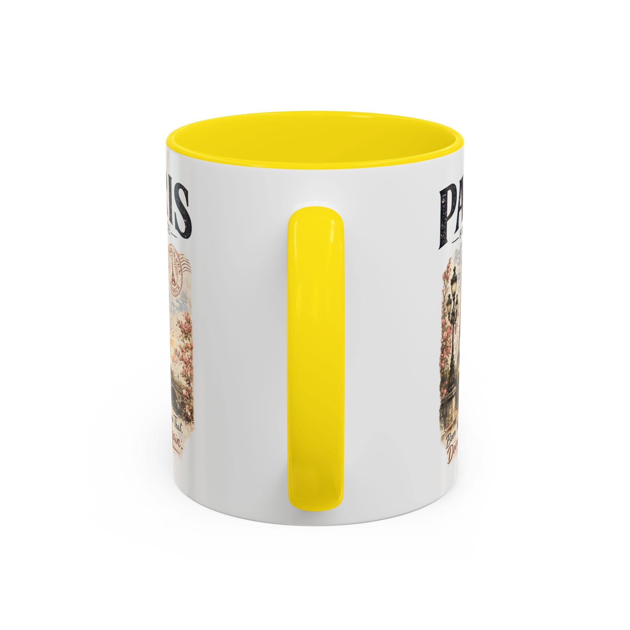 Paris France Eiffel Tower Accent Coffee Mug — "Been There. Done That. Doing It Again."