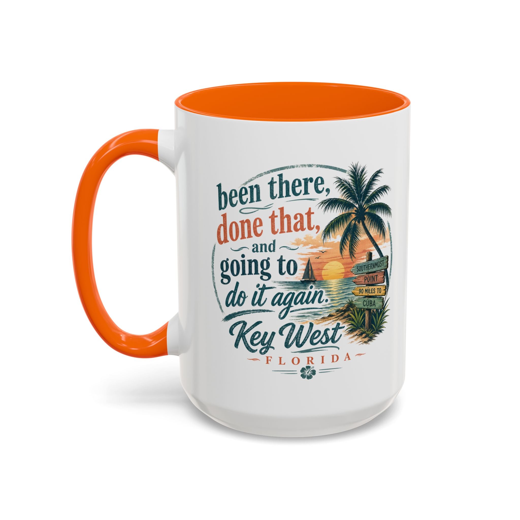 Key West Florida Coffee Mug — "Been There, Done That, Going to Do It Again" Tropical Travel Mug (11/15oz)