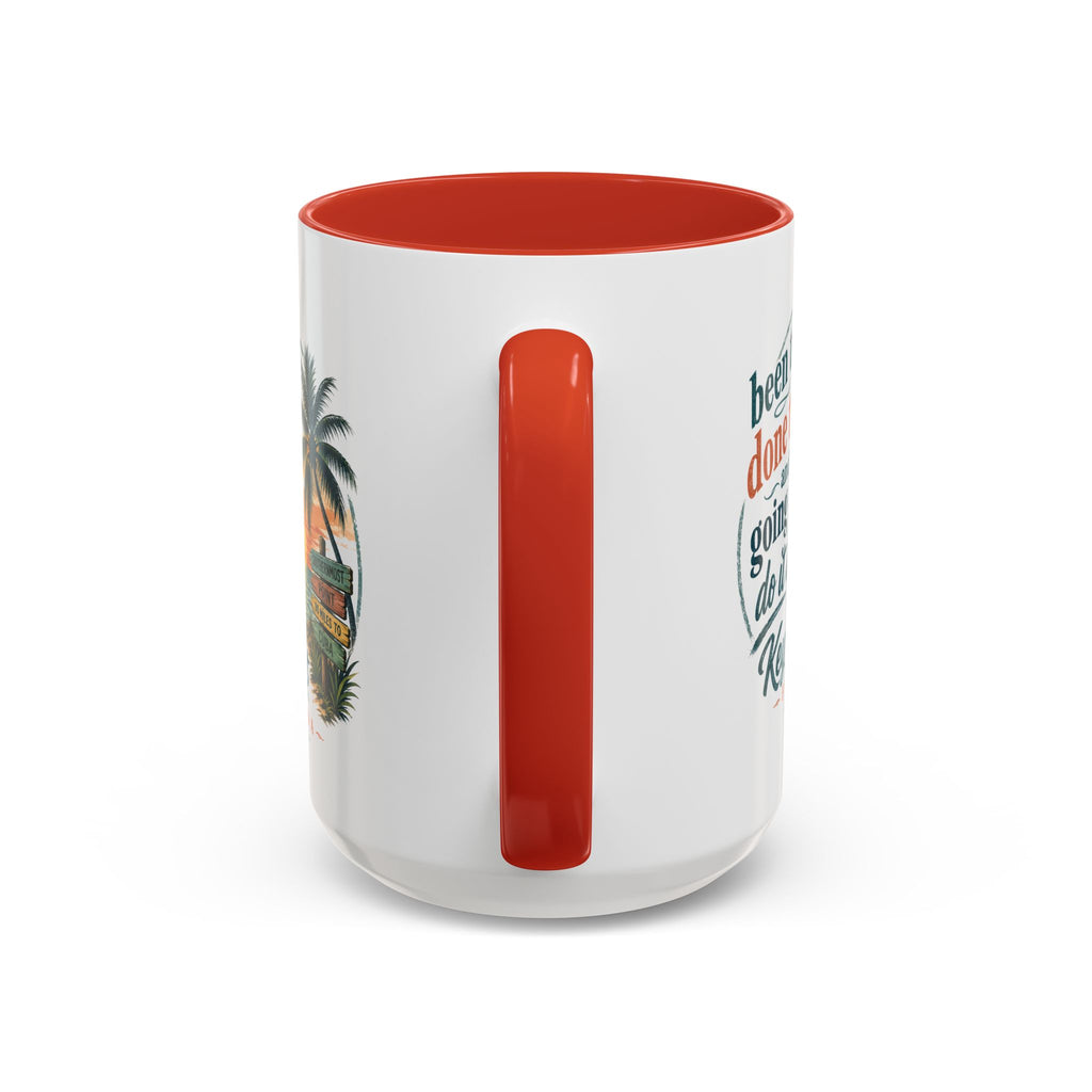 Key West Florida Coffee Mug — "Been There, Done That, Going to Do It Again" Tropical Travel Mug (11/15oz)