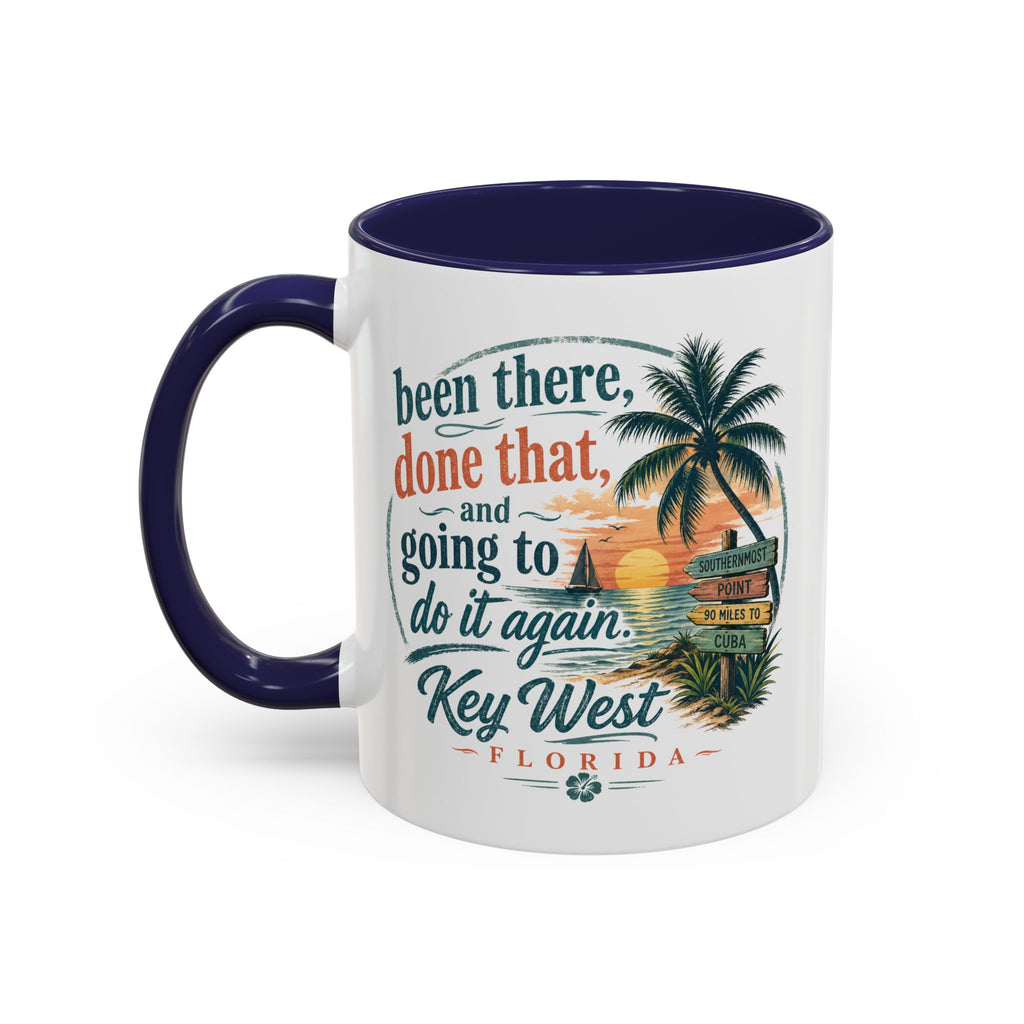 Key West Florida Coffee Mug — "Been There, Done That, Going to Do It Again" Tropical Travel Mug (11/15oz)