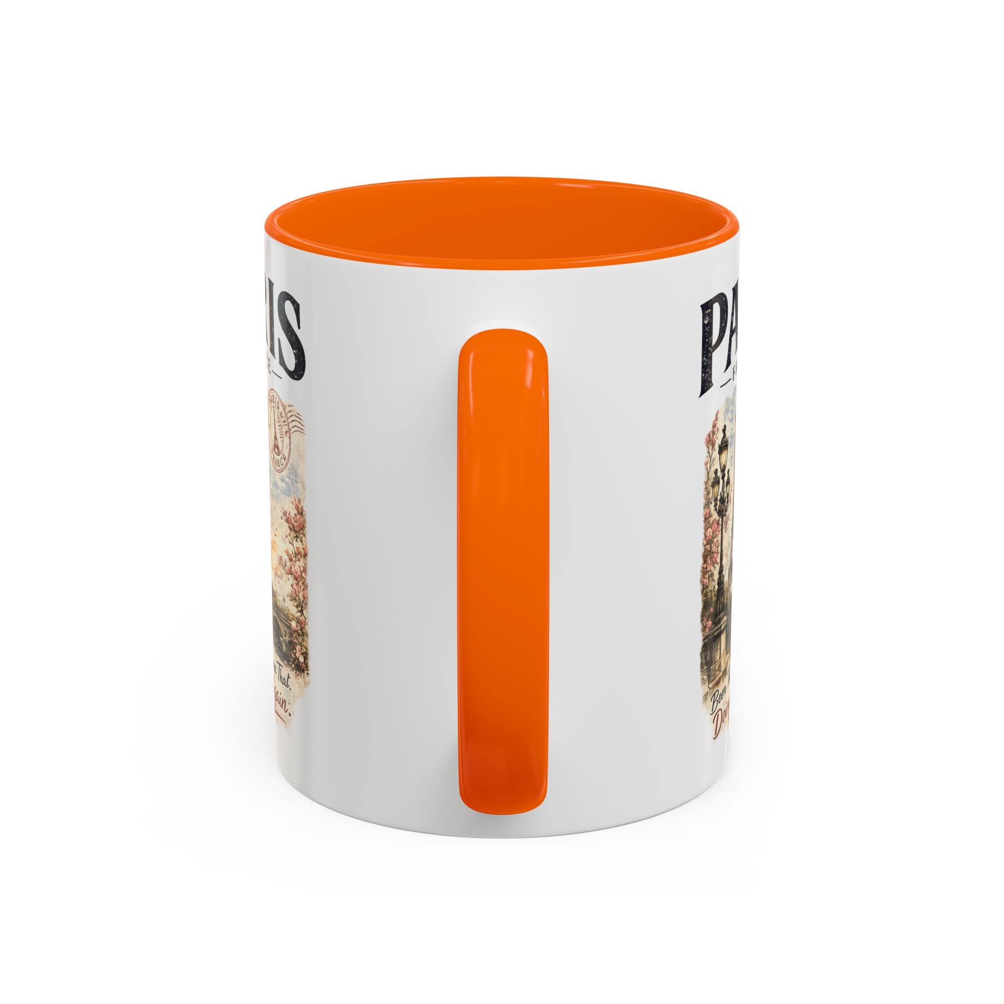 Paris France Eiffel Tower Accent Coffee Mug — "Been There. Done That. Doing It Again."
