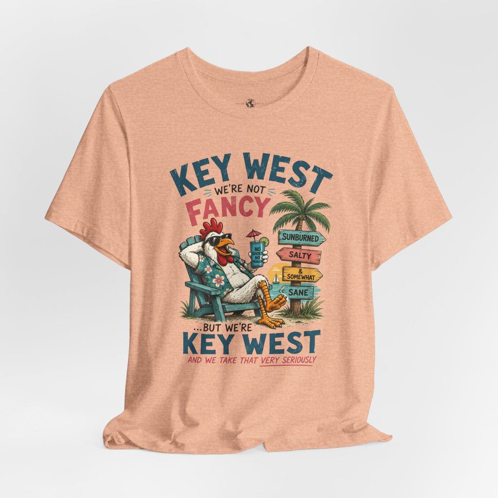 Funny "We're Not Fancy" Key West Vintage Beach T-Shirt