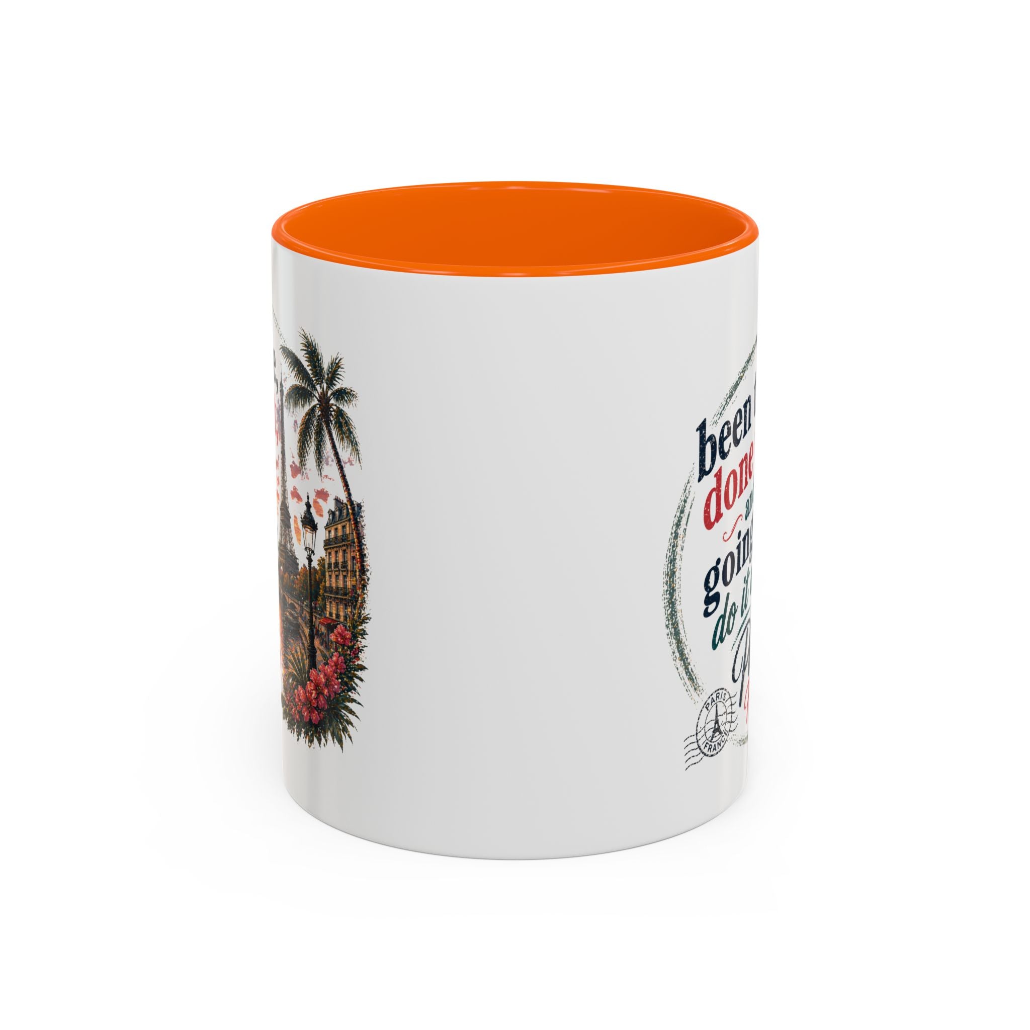 Paris Vacation Coffee Mug — "Been there, done that, and going to do it again" Accent Mug