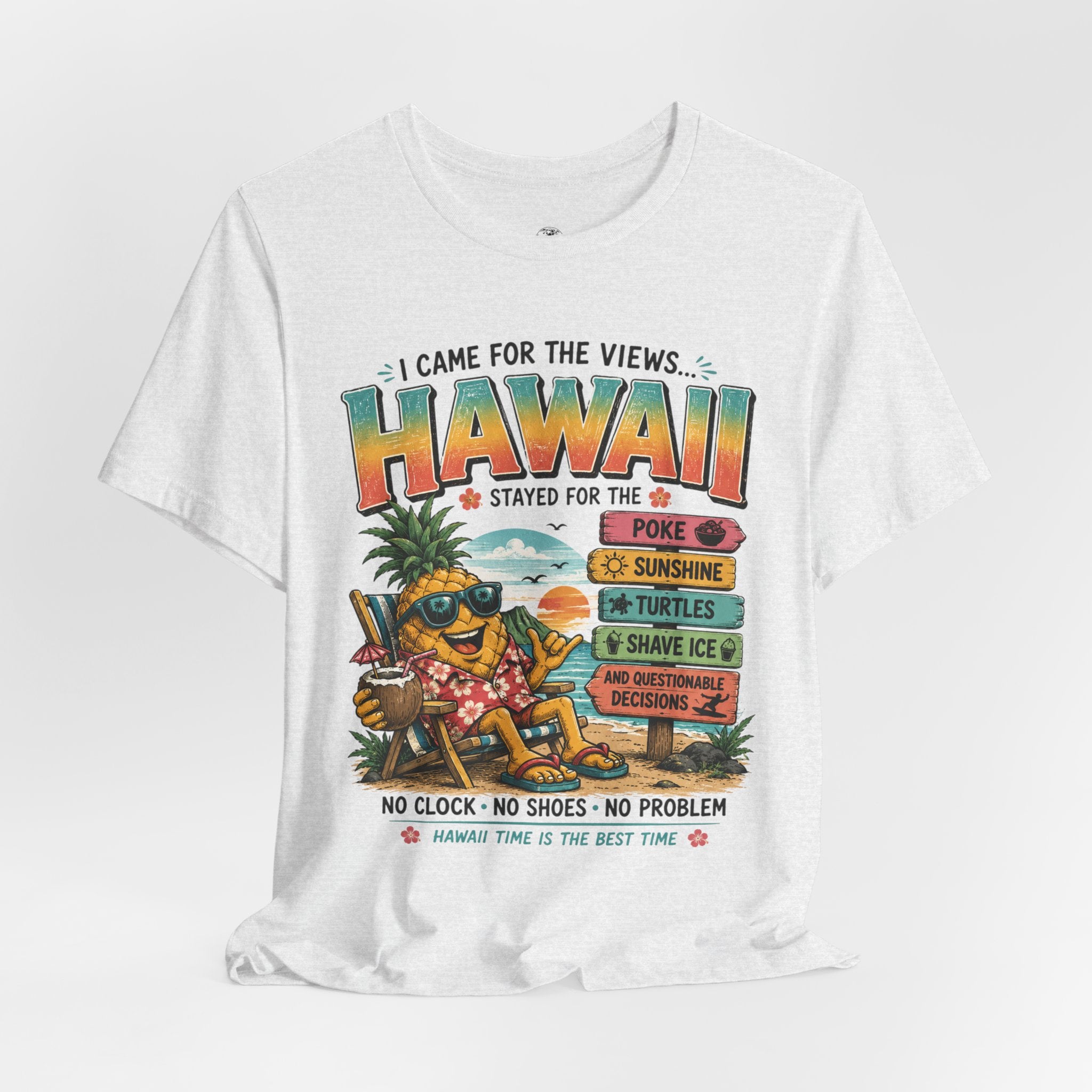 Hawaii Vacation Tee — "I Came for the Views... Stayed for the Hawaii" Tropical Surf & Luau Shirt
