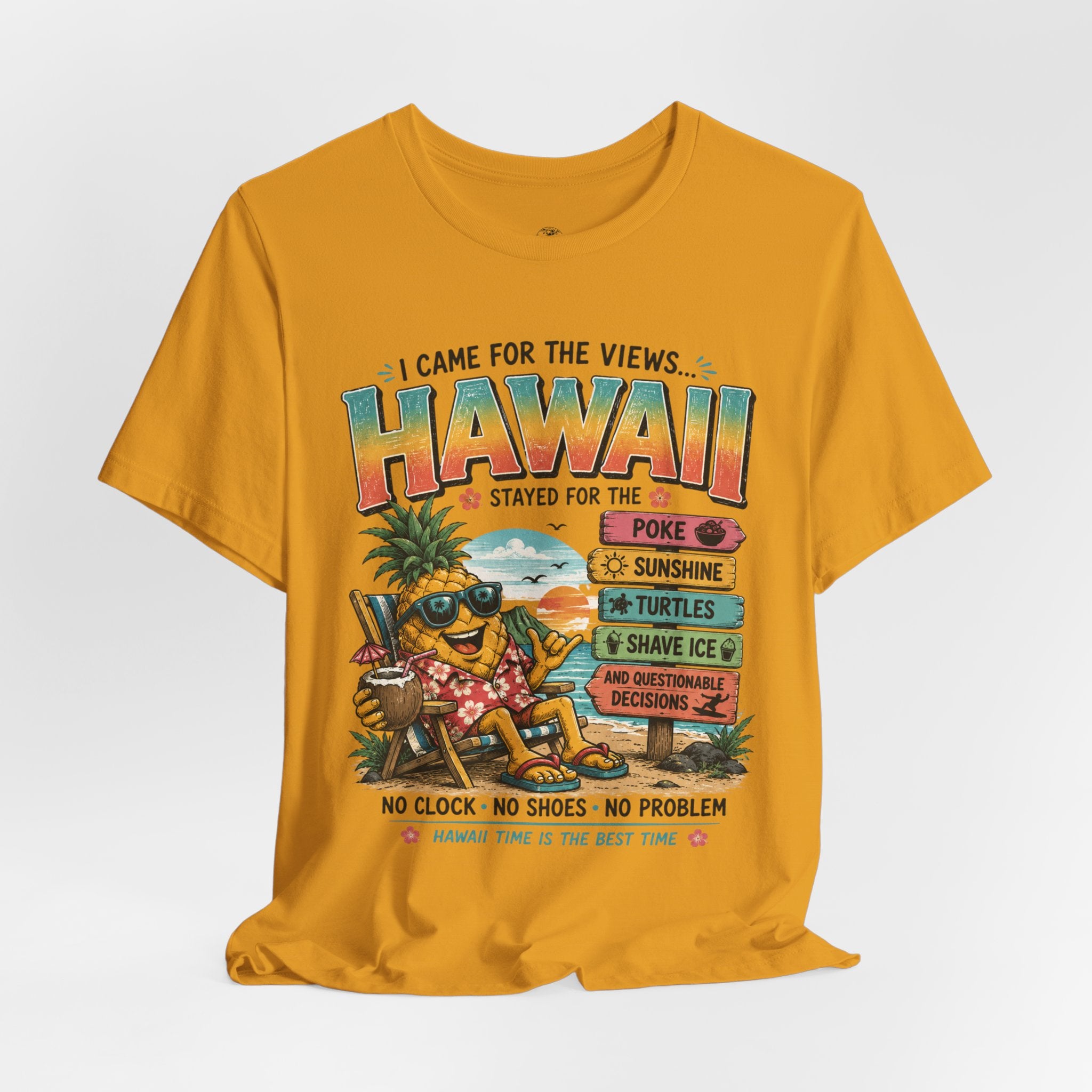 Hawaii Vacation Tee — "I Came for the Views... Stayed for the Hawaii" Tropical Surf & Luau Shirt