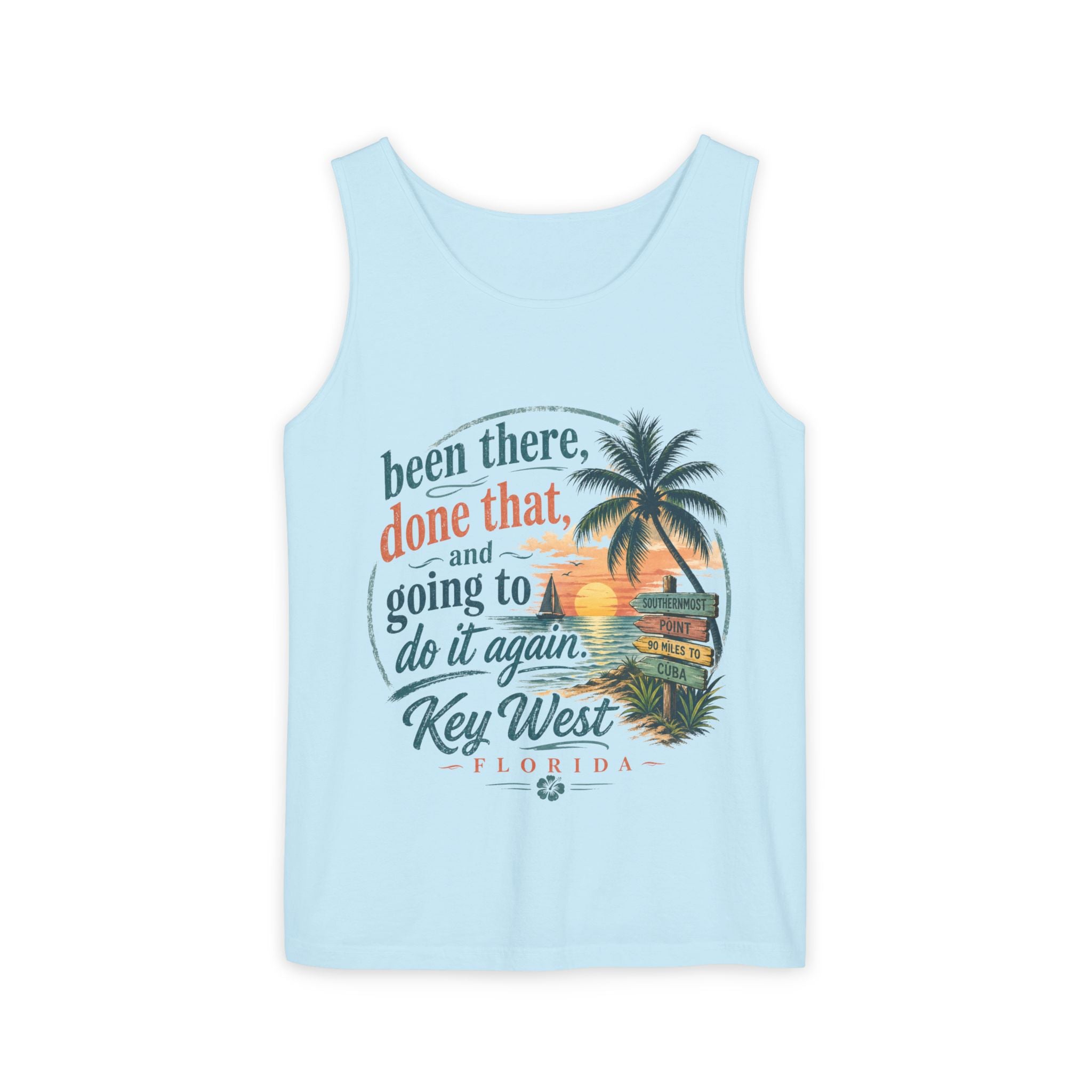 Key West Beach Tank Top — "Been There, Done That and Going to Do It Again" Vacation Tank