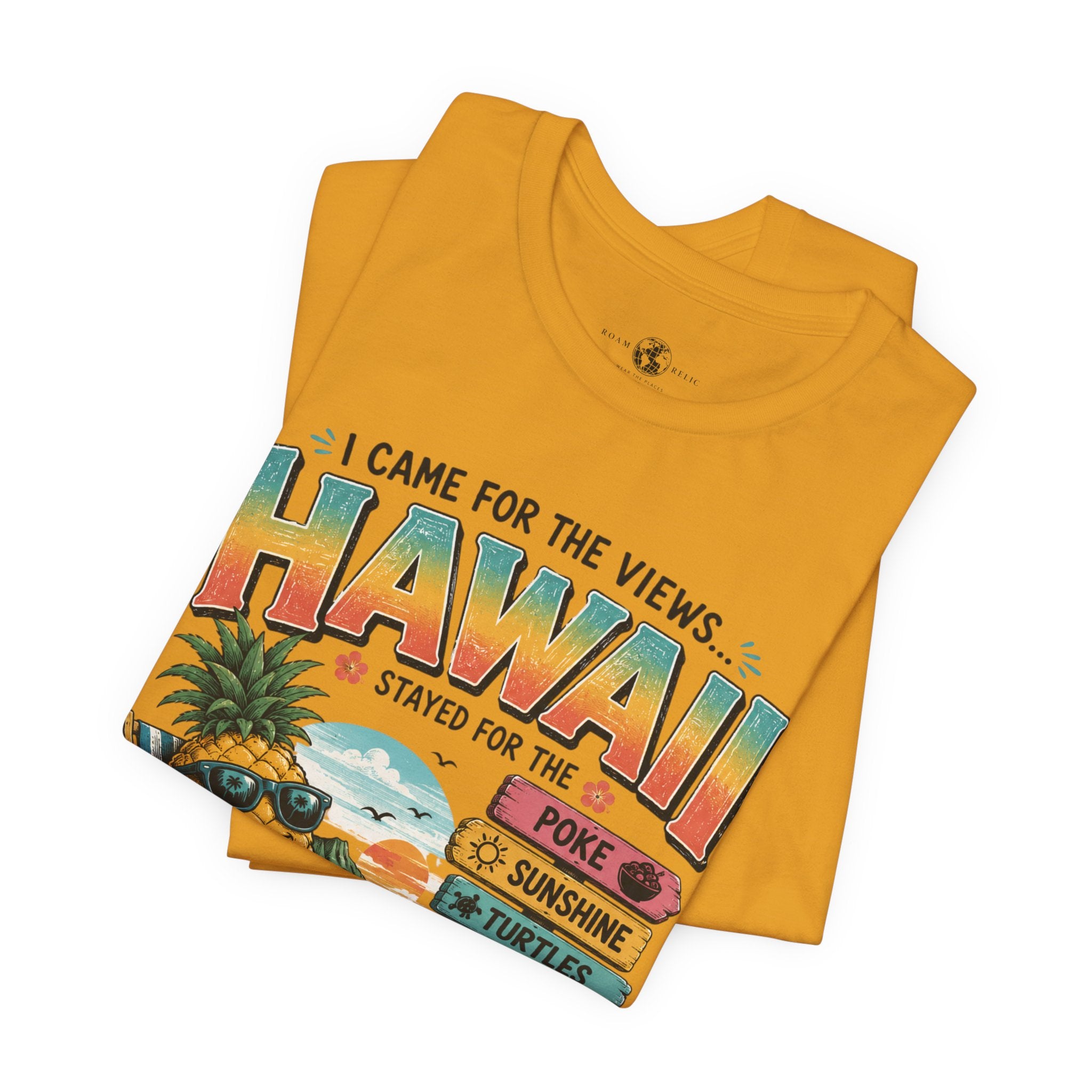 Hawaii Vacation Tee — "I Came for the Views... Stayed for the Hawaii" Tropical Surf & Luau Shirt