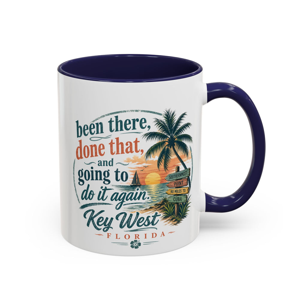 Key West Florida Coffee Mug — "Been There, Done That, Going to Do It Again" Tropical Travel Mug (11/15oz)