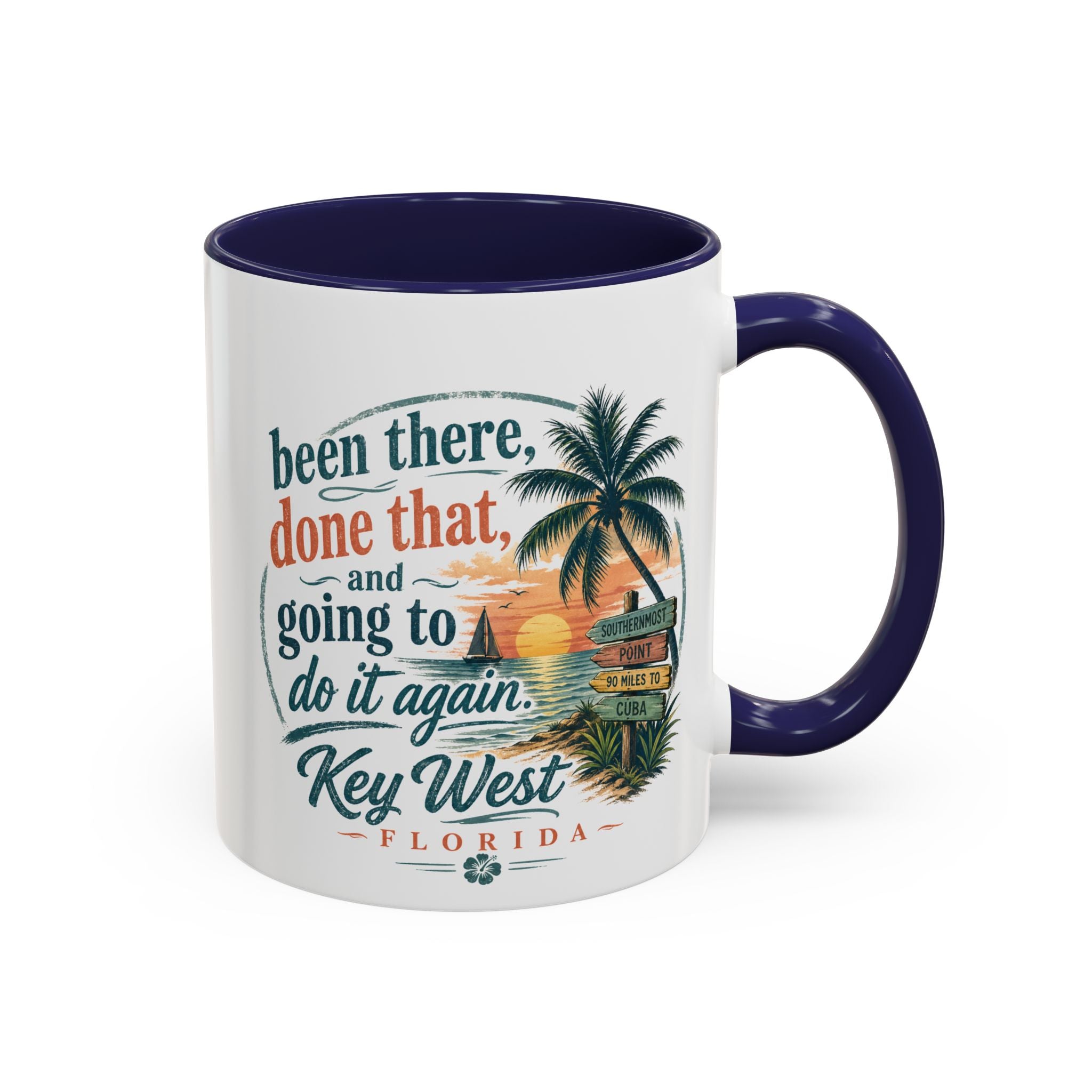 Key West Florida Coffee Mug — "Been There, Done That, Going to Do It Again" Tropical Travel Mug (11/15oz)