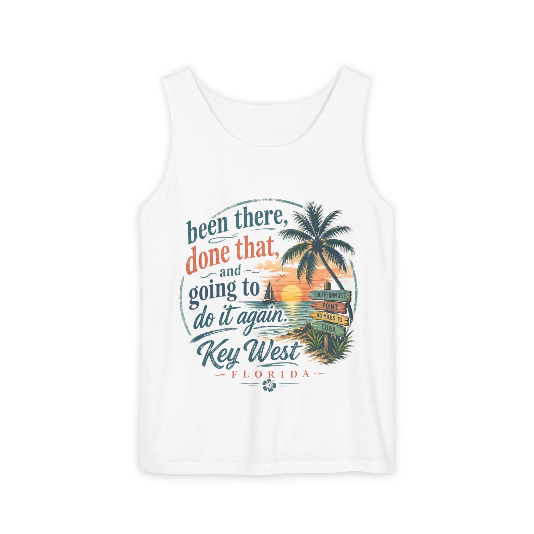 Key West Beach Tank Top — "Been There, Done That and Going to Do It Again" Vacation Tank
