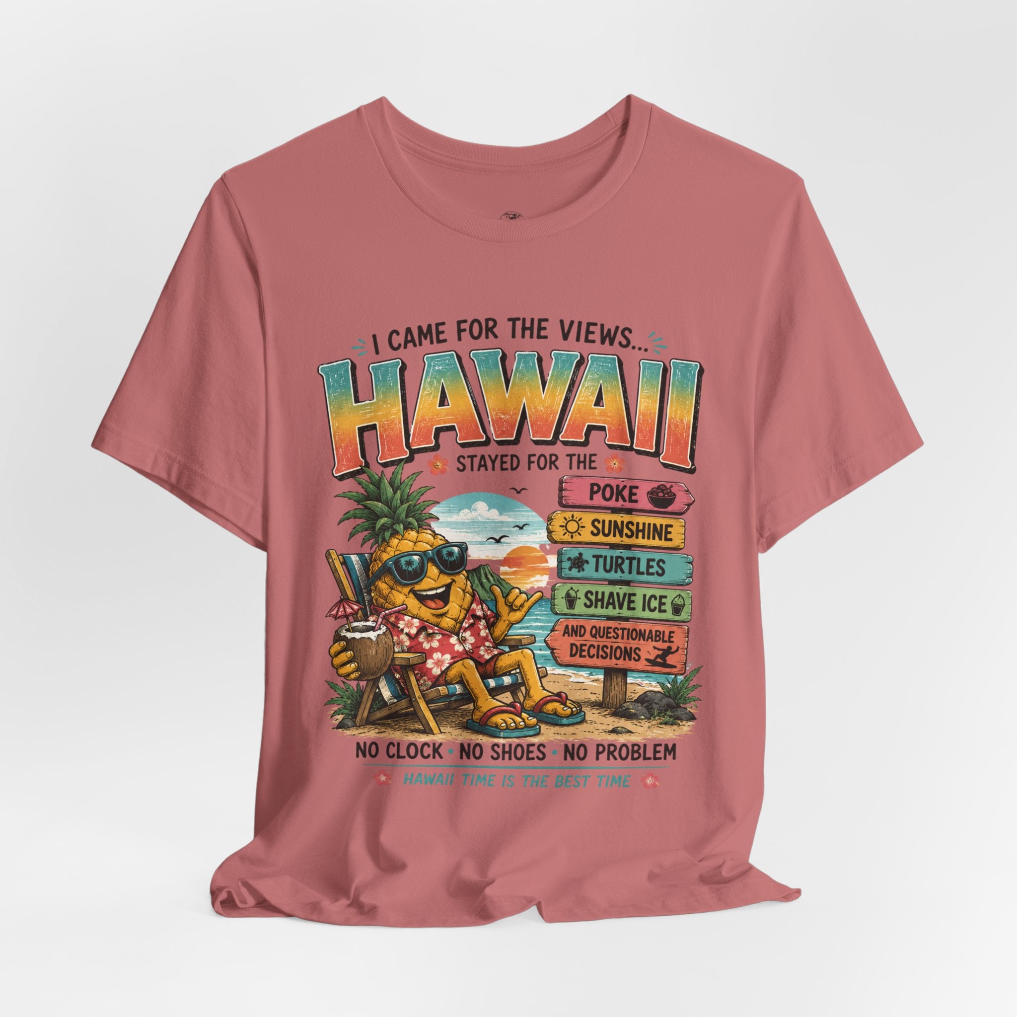 Hawaii Vacation Tee — "I Came for the Views... Stayed for the Hawaii" Tropical Surf & Luau Shirt