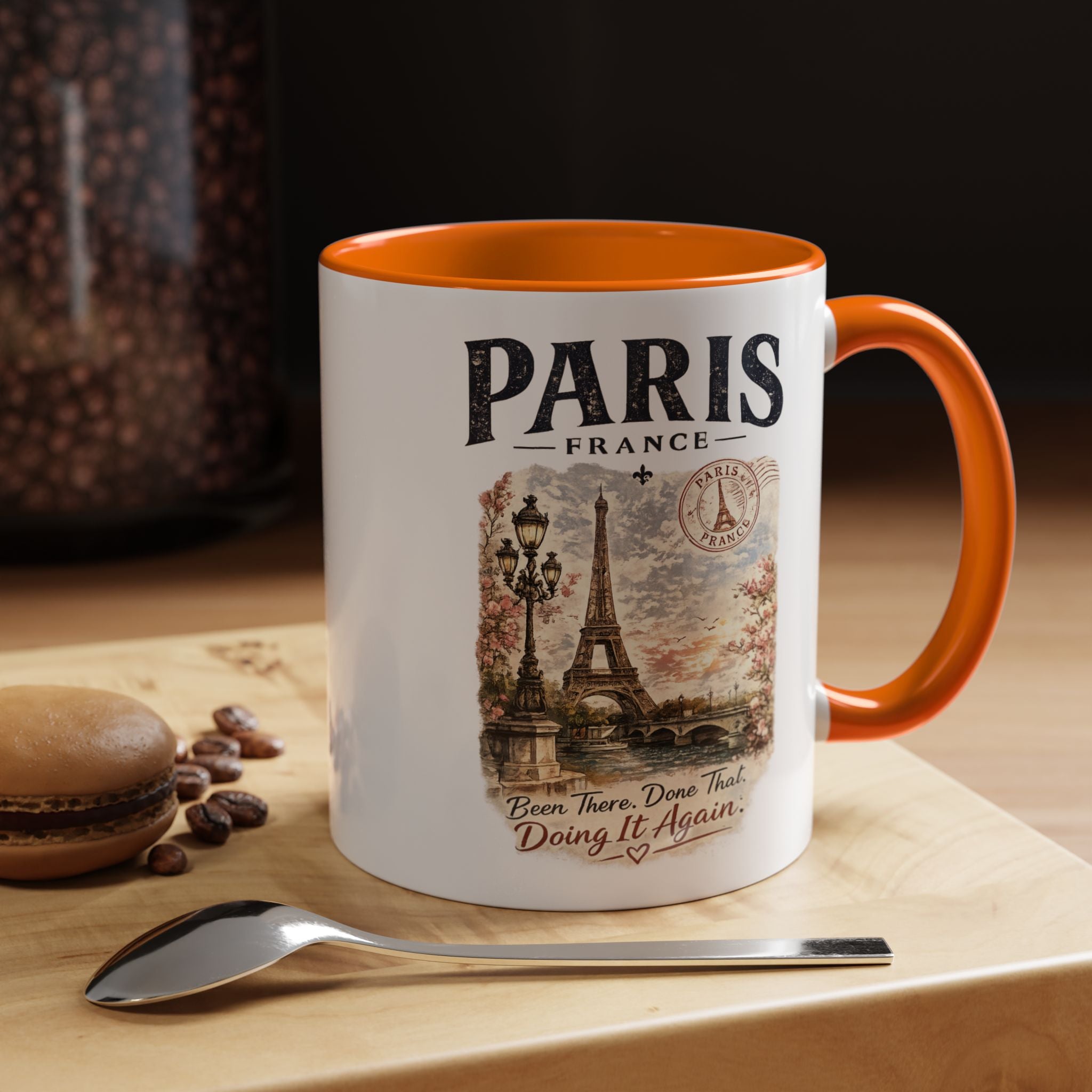 Paris France Eiffel Tower Accent Coffee Mug — "Been There. Done That. Doing It Again."