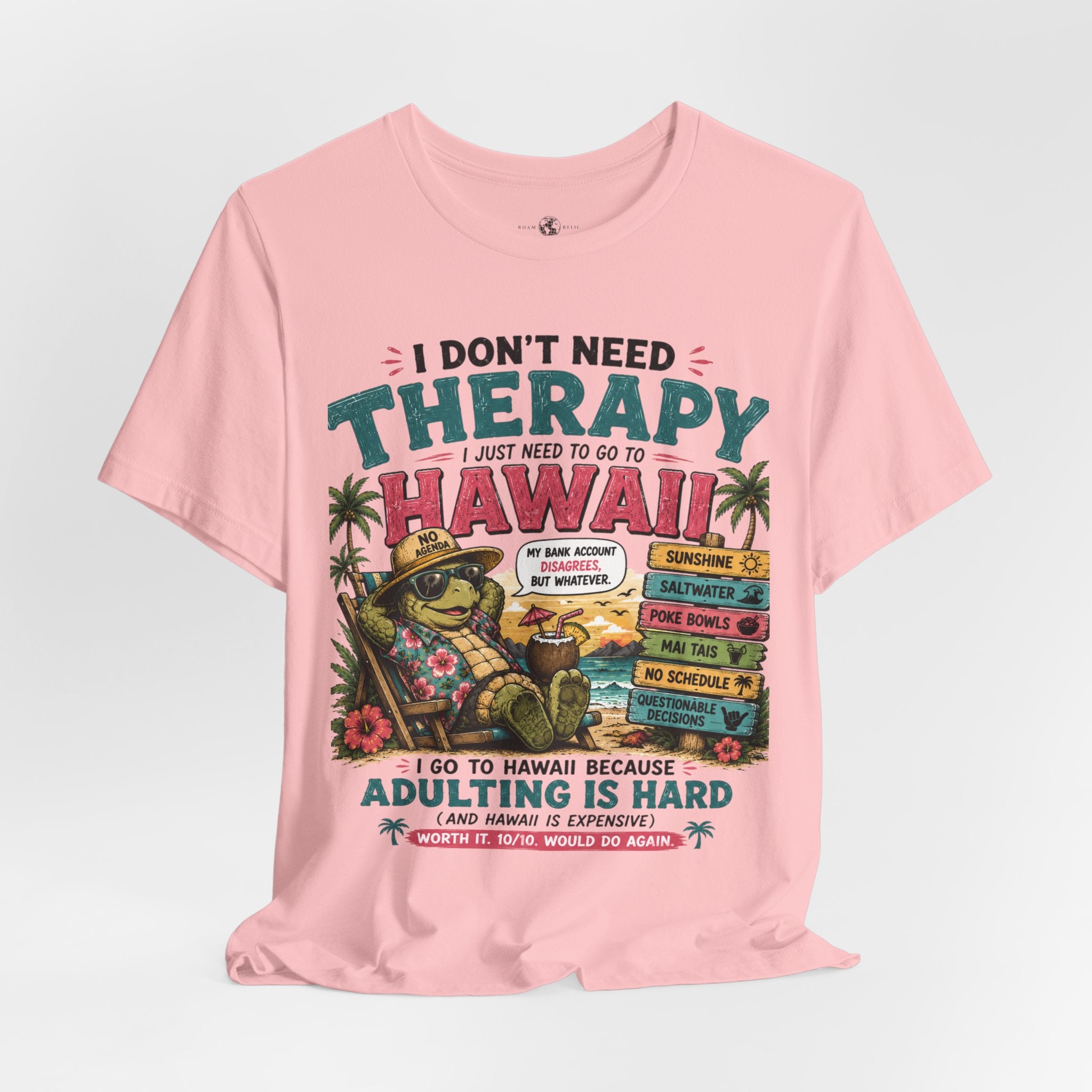 I Don't Need Therapy I Just Need to Go to Hawaii T-Shirt — Funny Vacation Tee