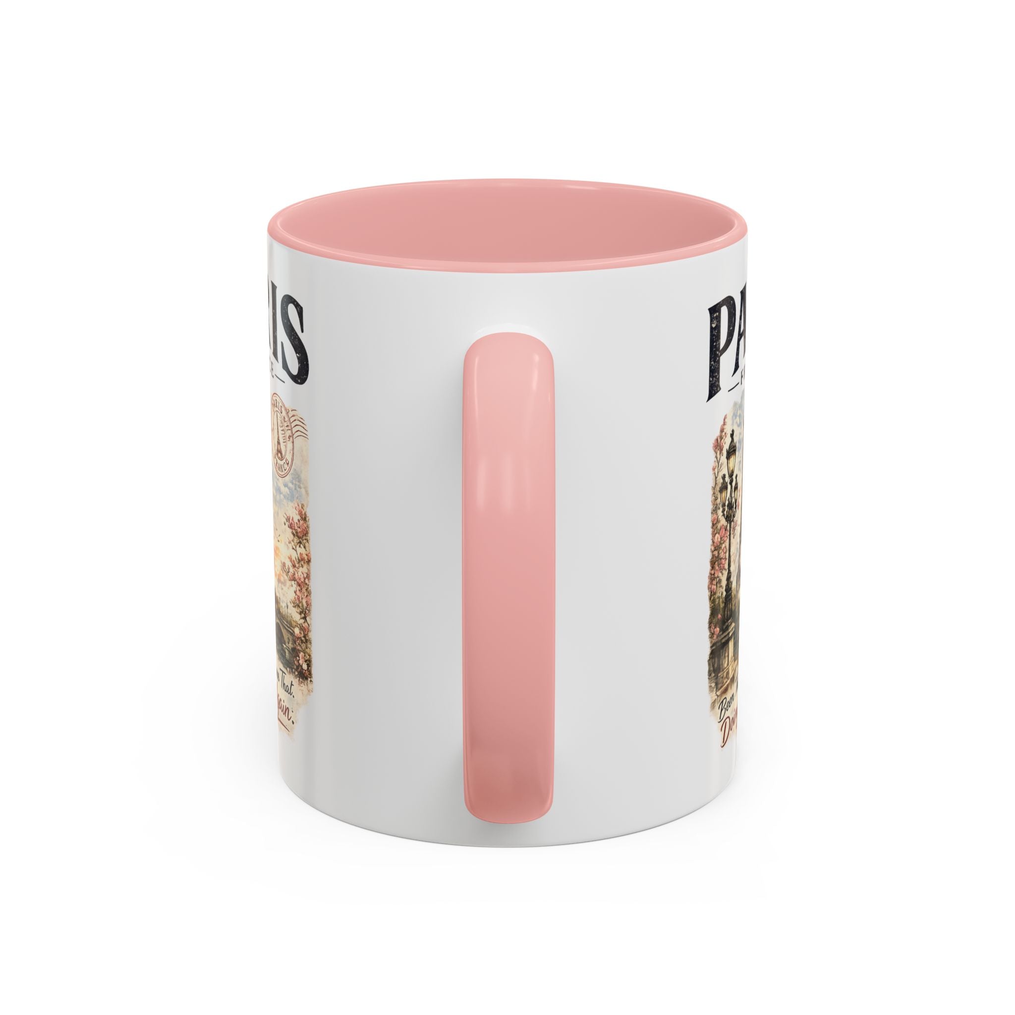 Paris France Eiffel Tower Accent Coffee Mug — "Been There. Done That. Doing It Again."