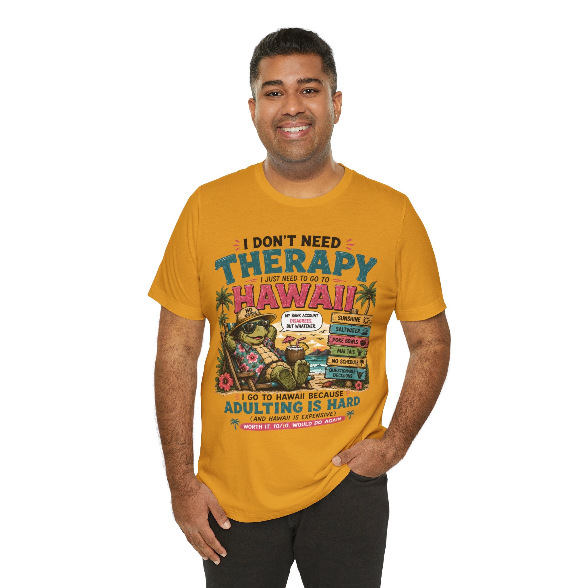 I Don't Need Therapy I Just Need to Go to Hawaii T-Shirt — Funny Vacation Tee