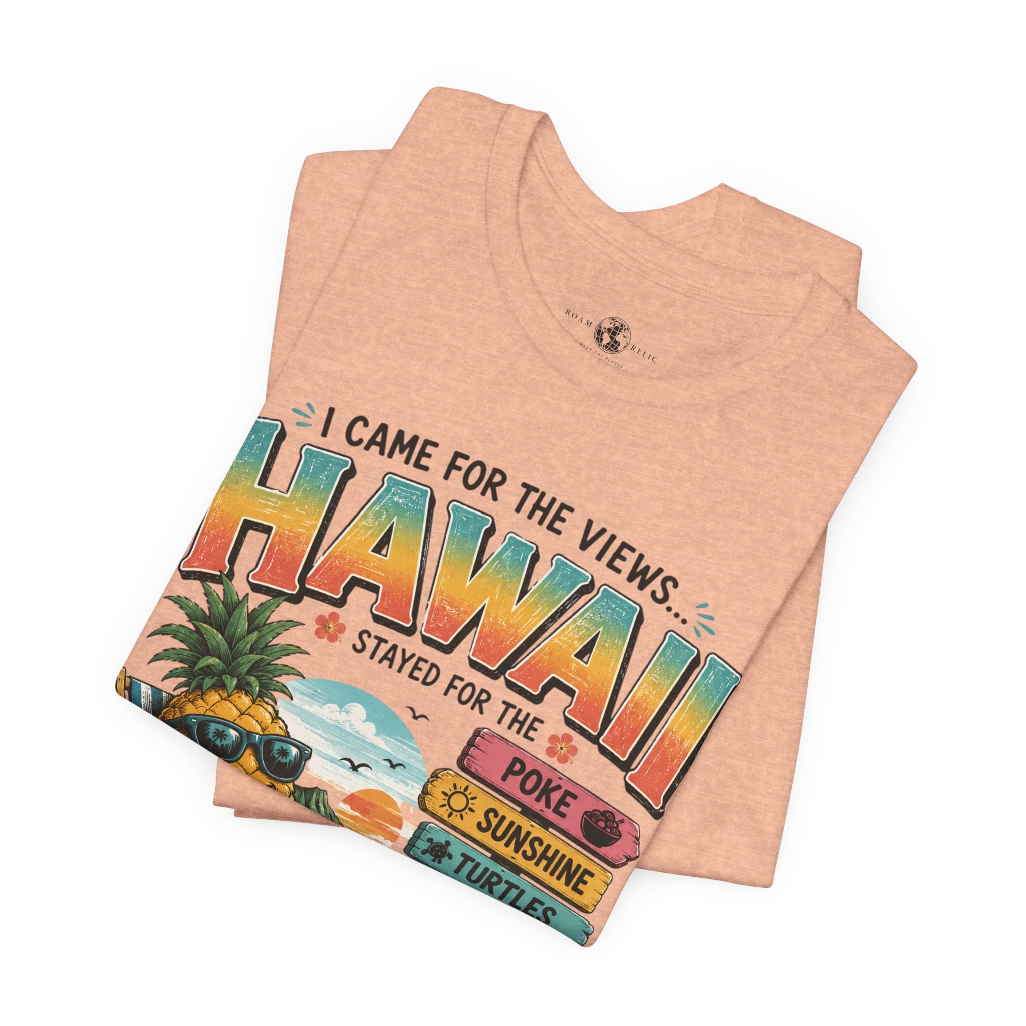 Hawaii Vacation Tee — "I Came for the Views... Stayed for the Hawaii" Tropical Surf & Luau Shirt