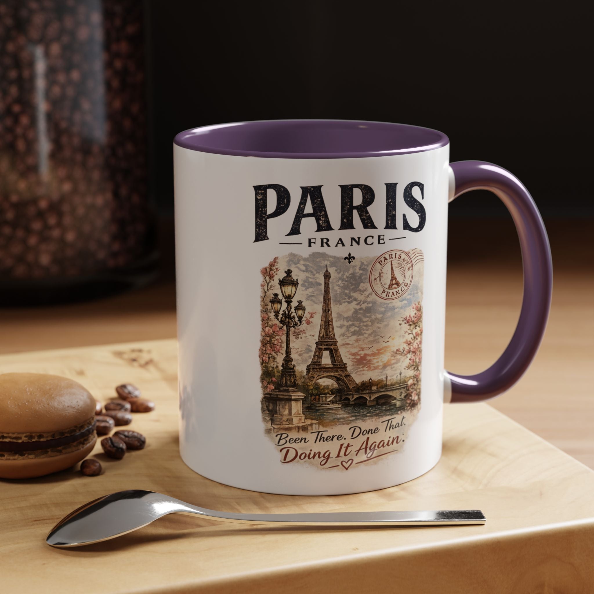 Paris France Eiffel Tower Accent Coffee Mug — "Been There. Done That. Doing It Again."