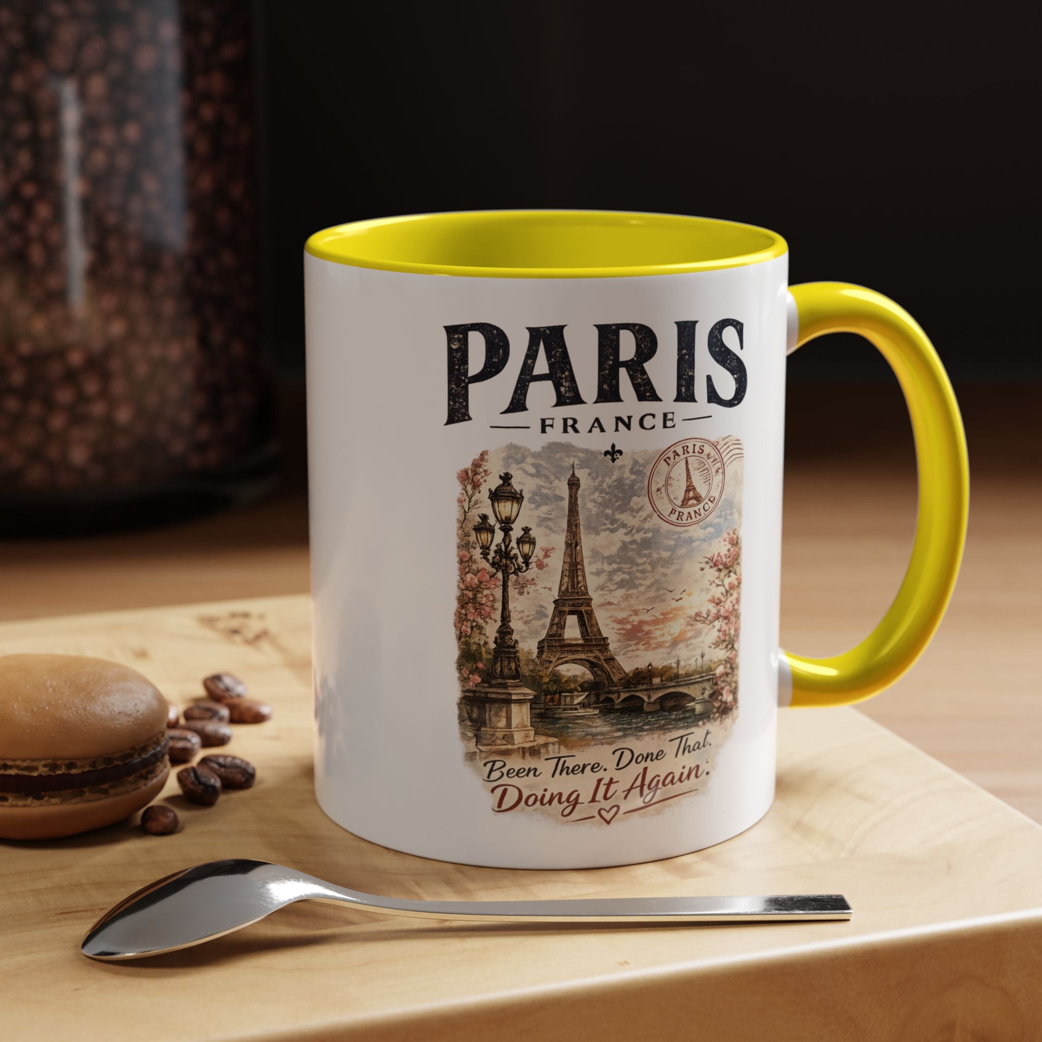 Paris France Eiffel Tower Accent Coffee Mug — "Been There. Done That. Doing It Again."