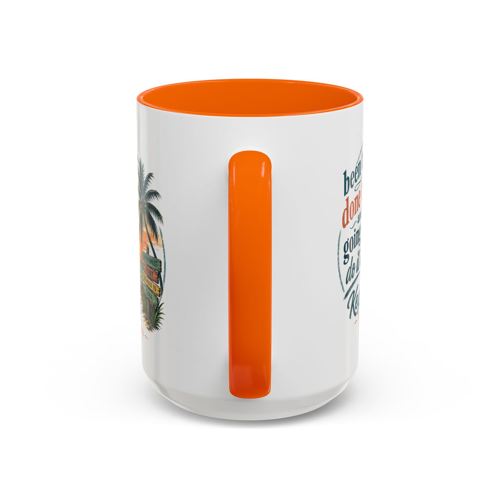 Key West Florida Coffee Mug — "Been There, Done That, Going to Do It Again" Tropical Travel Mug (11/15oz)