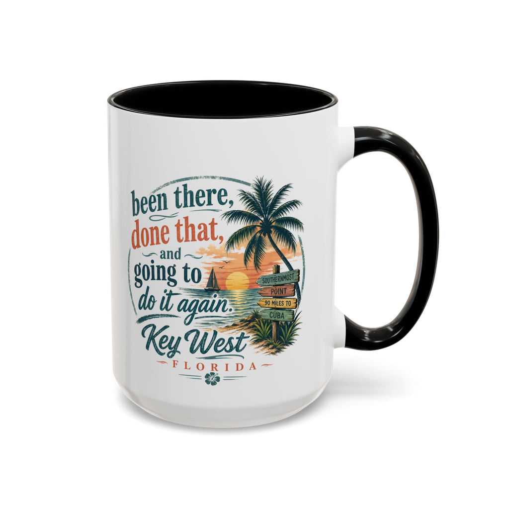 Key West Florida Coffee Mug — "Been There, Done That, Going to Do It Again" Tropical Travel Mug (11/15oz)