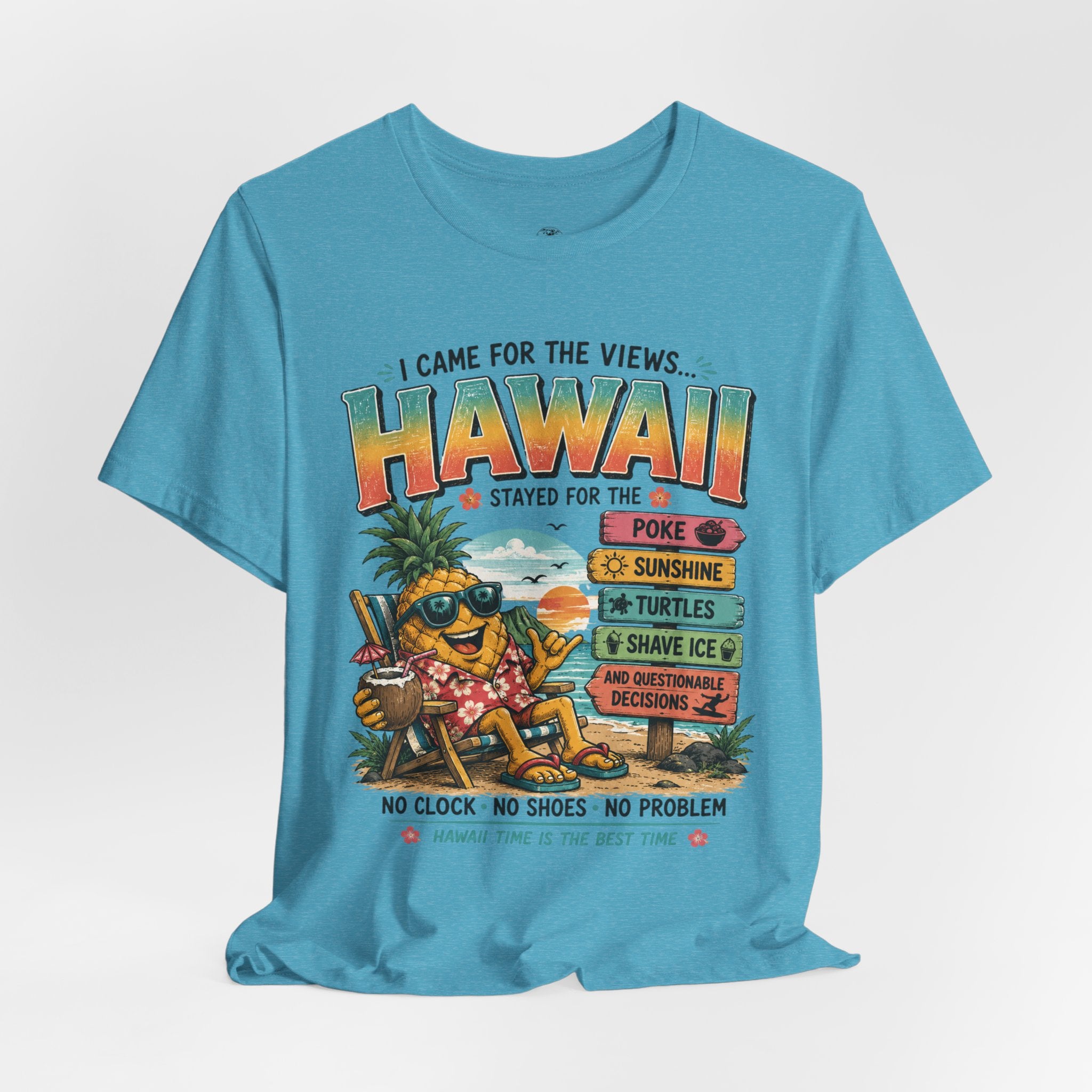 Hawaii Vacation Tee — "I Came for the Views... Stayed for the Hawaii" Tropical Surf & Luau Shirt