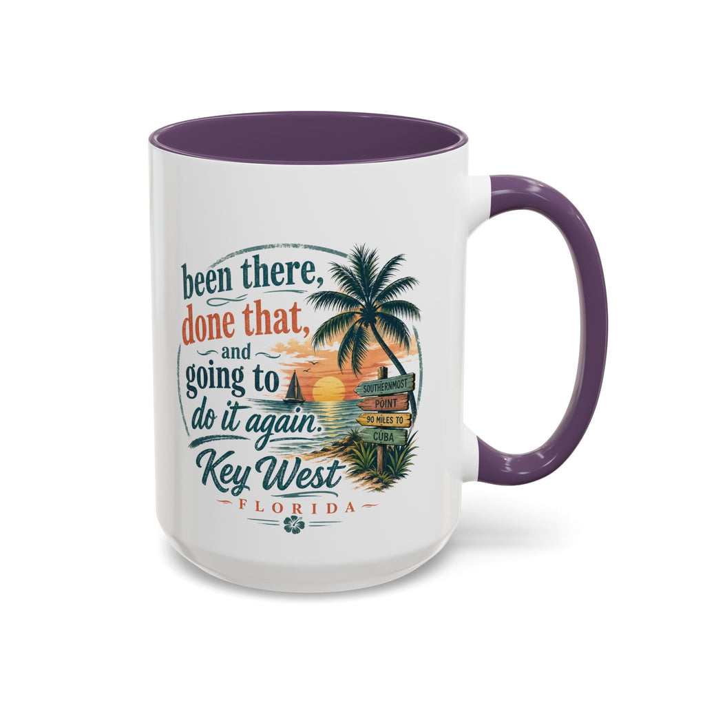 Key West Florida Coffee Mug — "Been There, Done That, Going to Do It Again" Tropical Travel Mug (11/15oz)