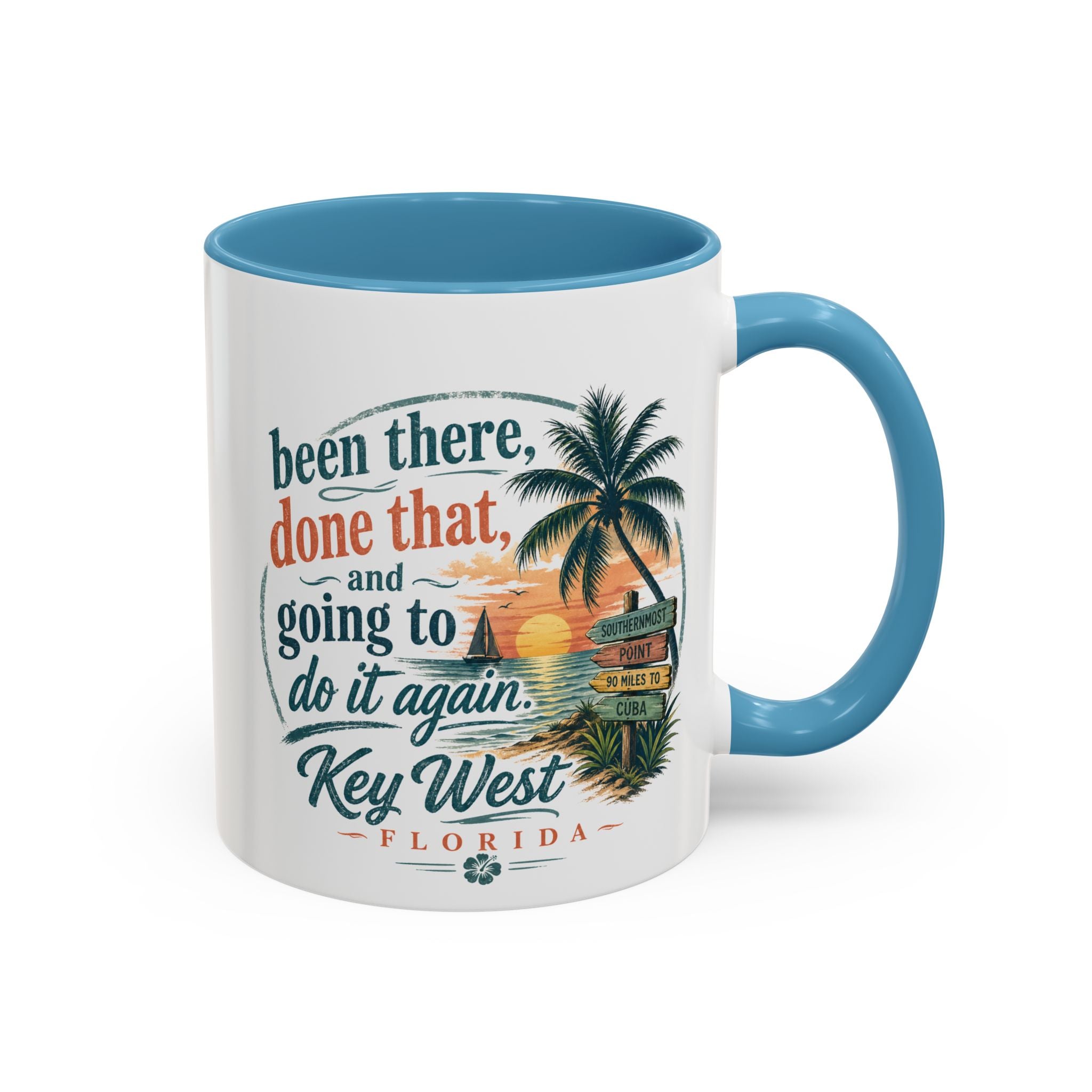 Key West Florida Coffee Mug — "Been There, Done That, Going to Do It Again" Tropical Travel Mug (11/15oz)