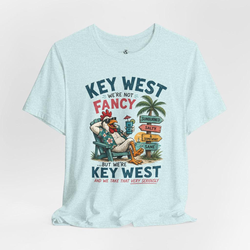 Funny "We're Not Fancy" Key West Vintage Beach T-Shirt