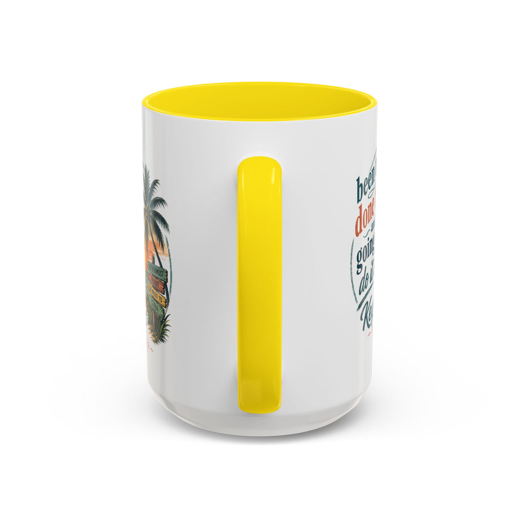 Key West Florida Coffee Mug — "Been There, Done That, Going to Do It Again" Tropical Travel Mug (11/15oz)